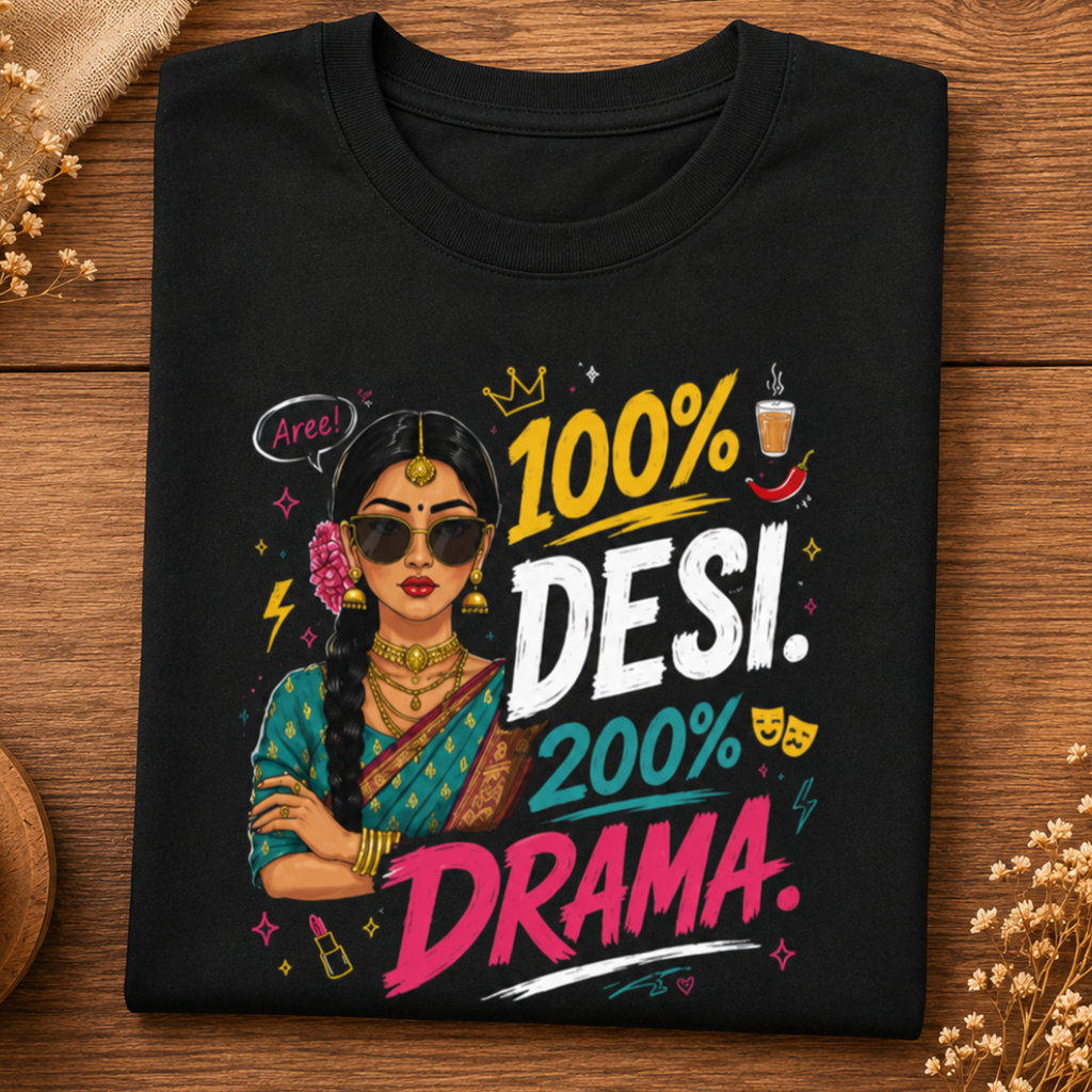 100% Desi. 200% Drama. - Oversized Graphic T-Shirt