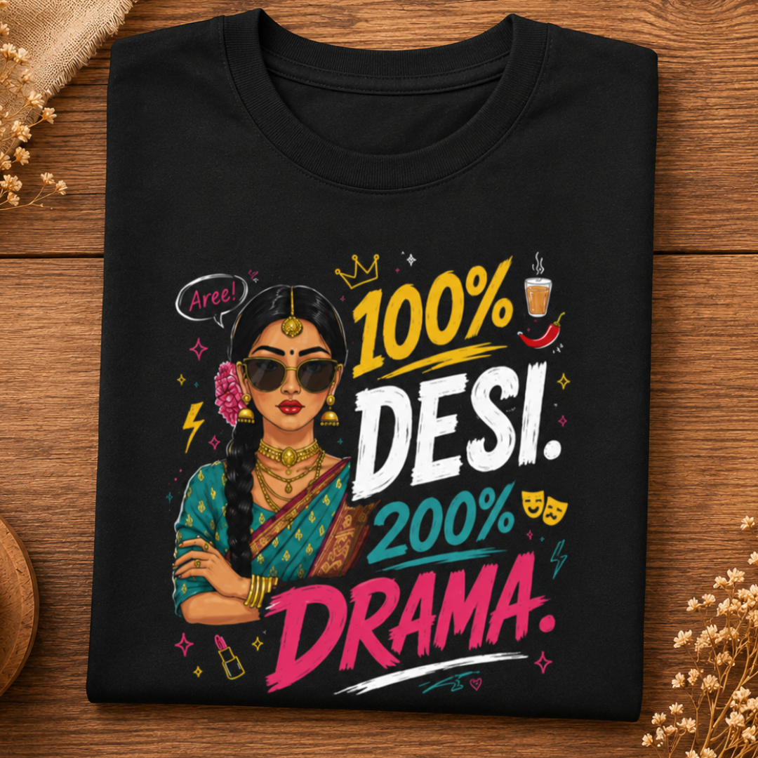 100% Desi. 200% Drama. - Oversized Graphic T-Shirt