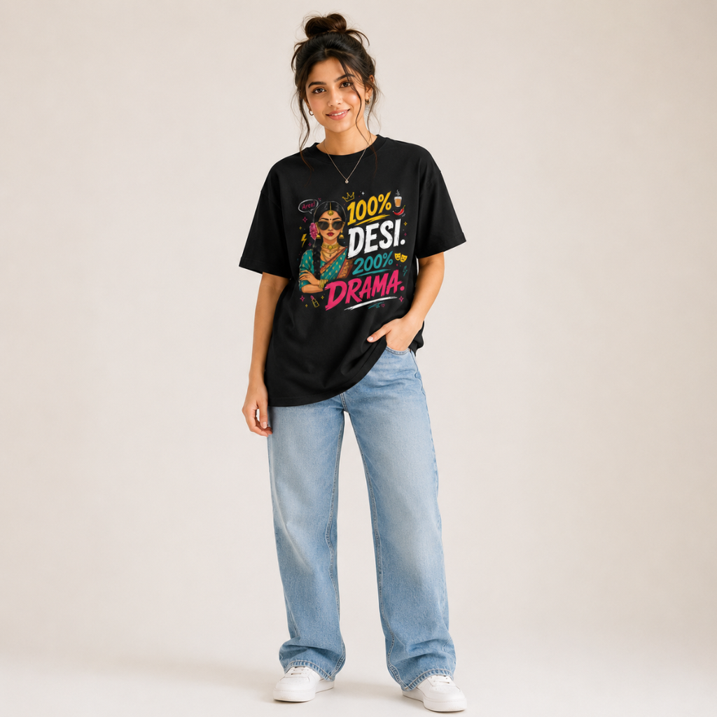 100% Desi. 200% Drama. - Oversized Graphic T-Shirt