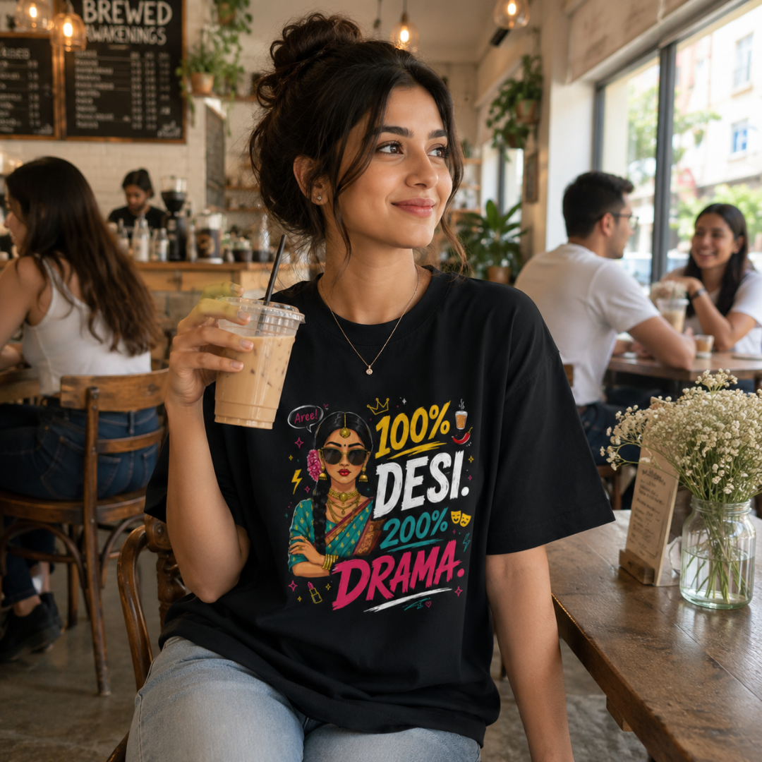 100% Desi. 200% Drama. - Oversized Graphic T-Shirt