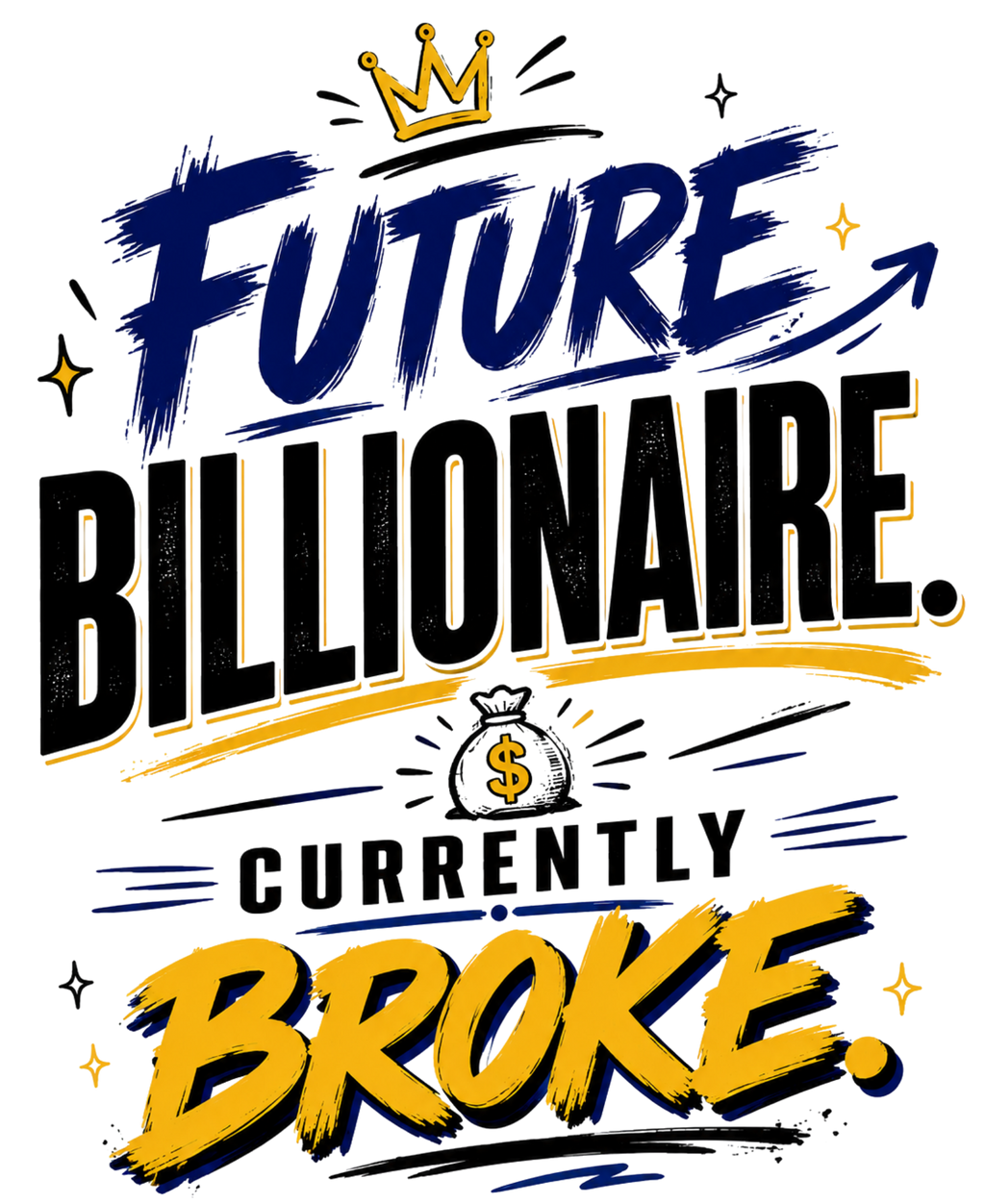 Future Billionaire. Currently Broke - Oversized Graphic T-Shirt