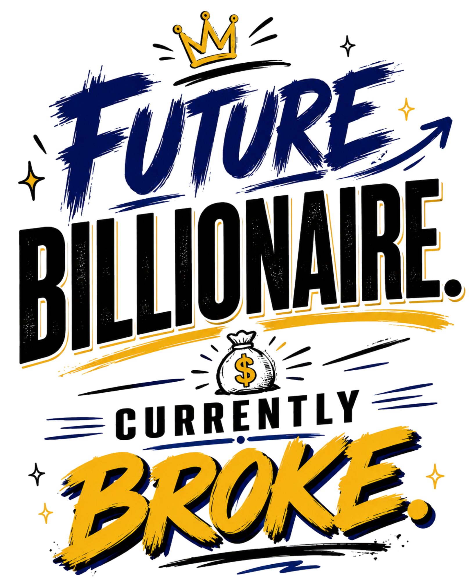 Future Billionaire. Currently Broke - Oversized Graphic T-Shirt