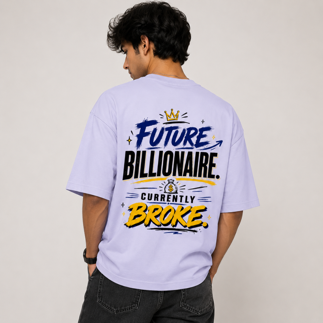 Future Billionaire. Currently Broke - Oversized Graphic T-Shirt