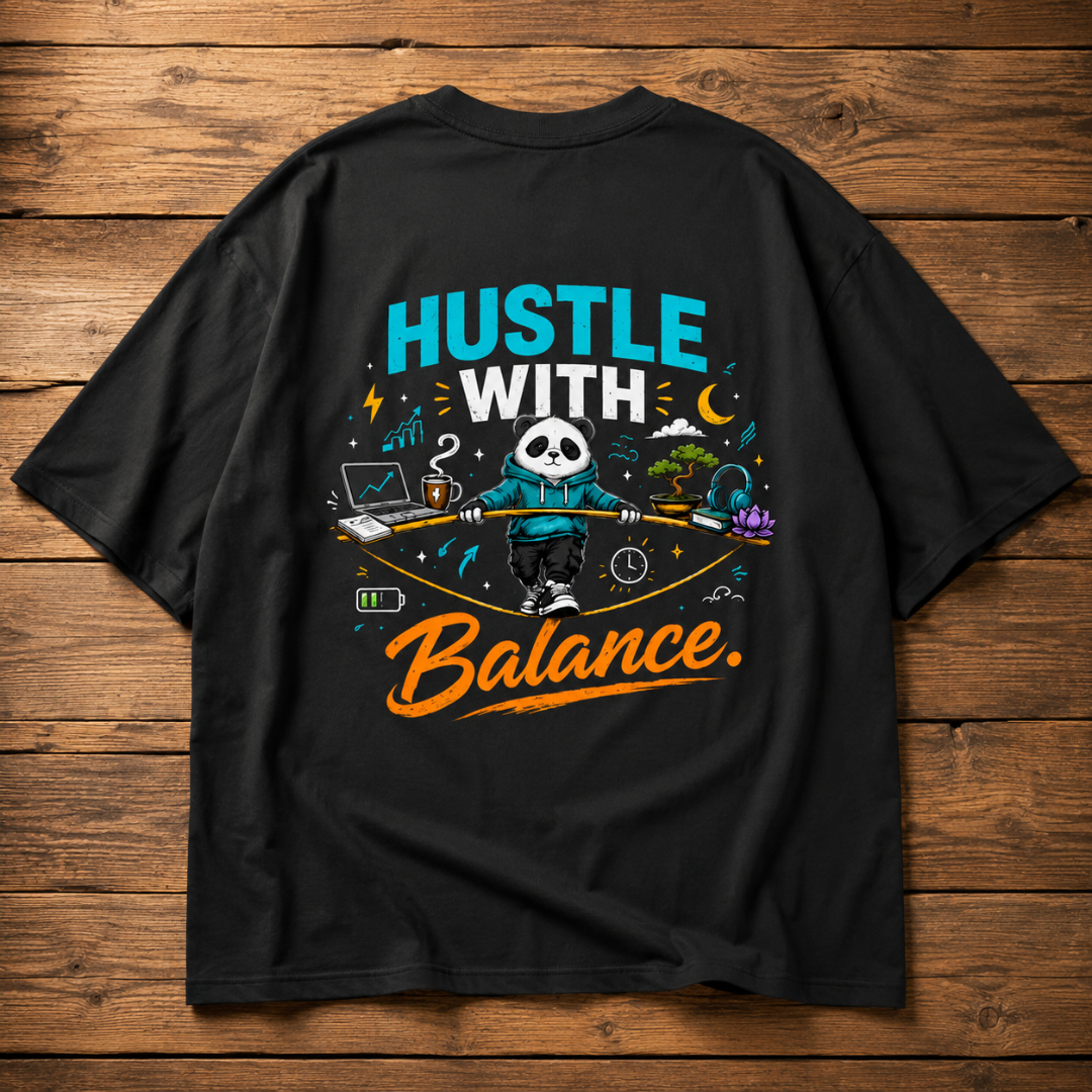 Hustle With Balance - Oversized Graphic T-Shirt