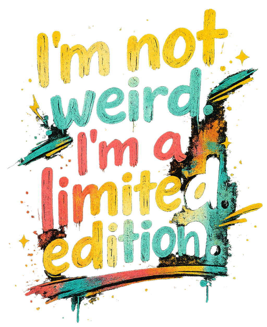 I'm Not Weird. I'm a Limited Edition. - Classic Graphic T-Shirt