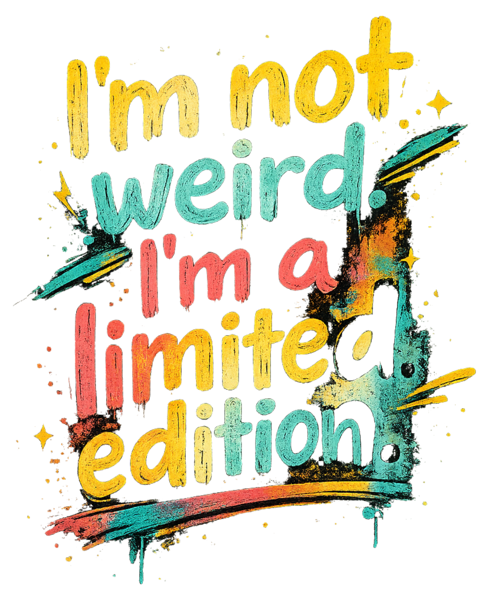 I'm Not Weird. I'm a Limited Edition. - Classic Graphic T-Shirt