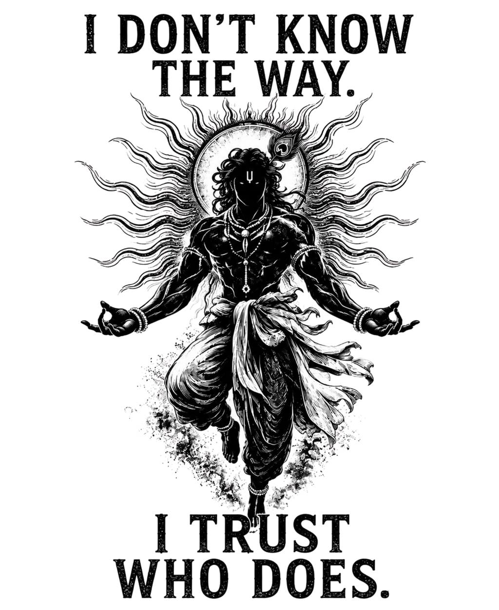 I Don’t Know The Way - I Trust Who Does | Oversized Graphic T-Shirt
