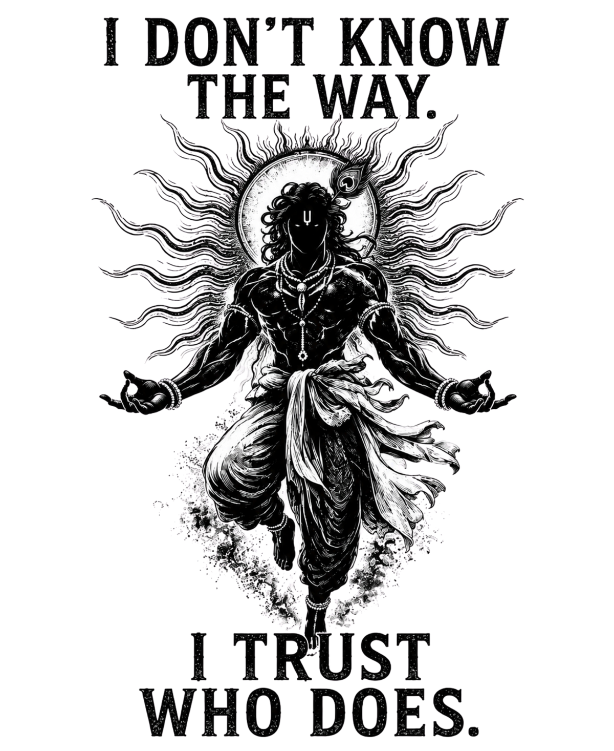 I Don’t Know The Way - I Trust Who Does | Oversized Graphic T-Shirt