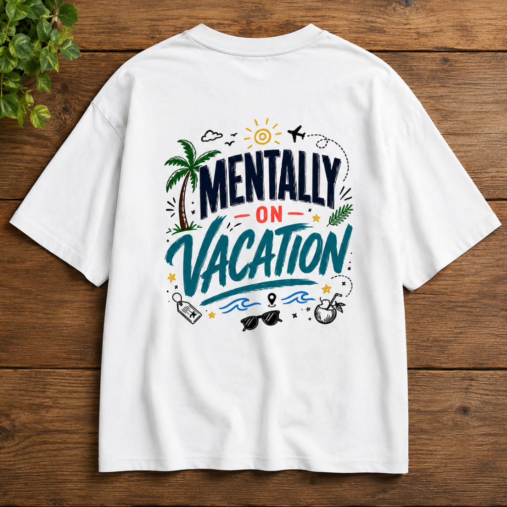 Mentally On Vacation - Graphic Back Print T-Shirt