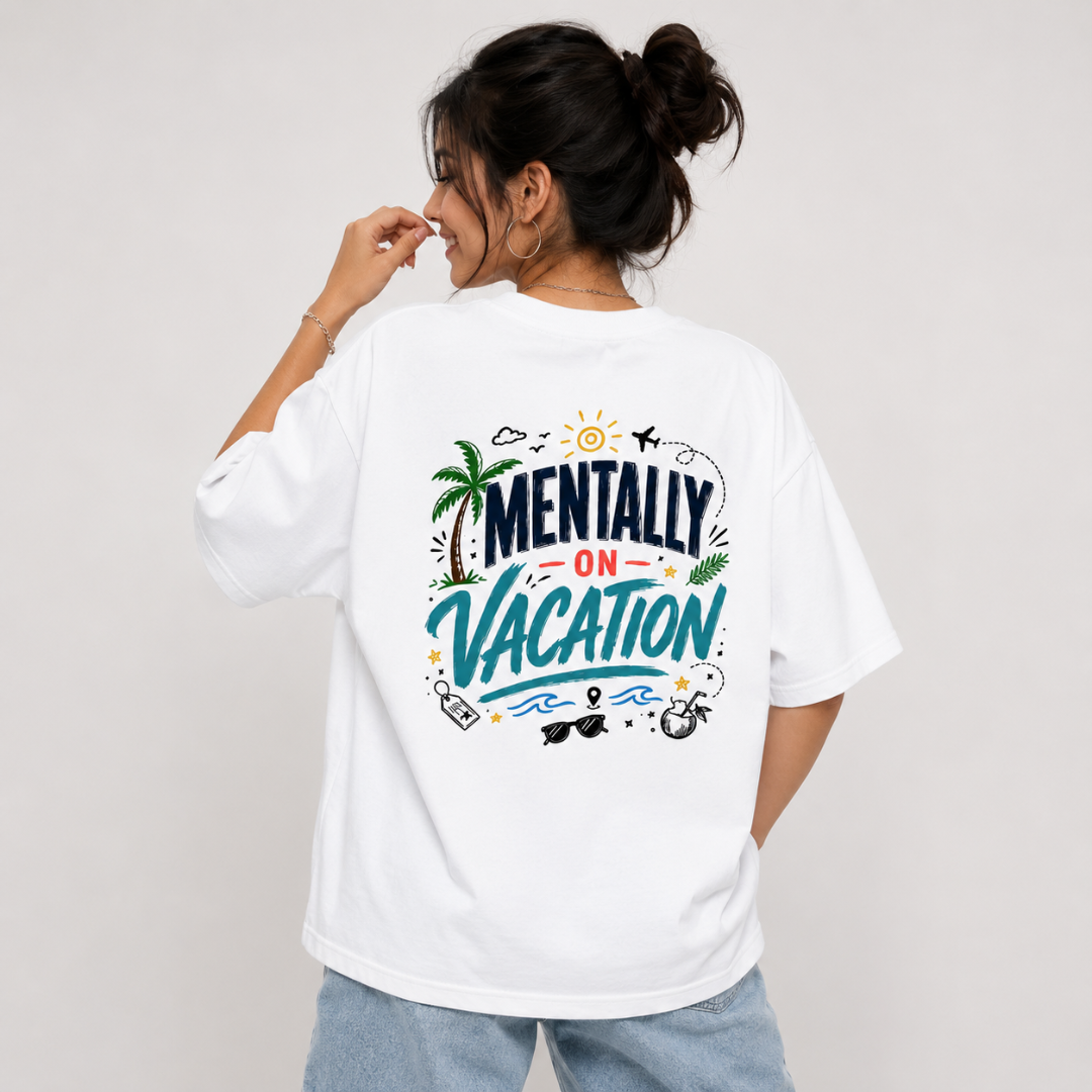 Mentally On Vacation - Graphic Back Print T-Shirt