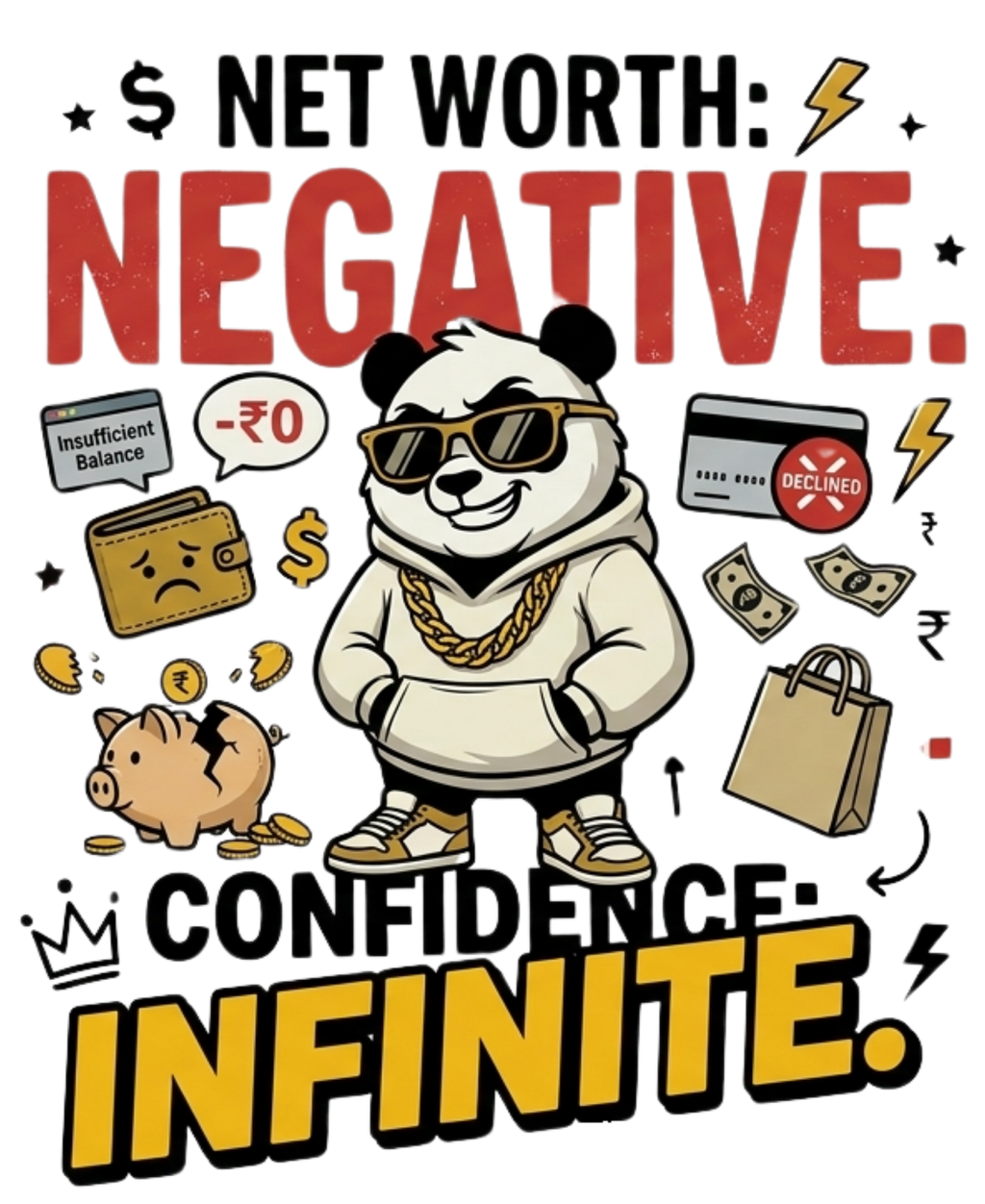 Net Worth: Negative. Confidence: Infinite. - Funny Panda Back Print Graphic T-Shirt