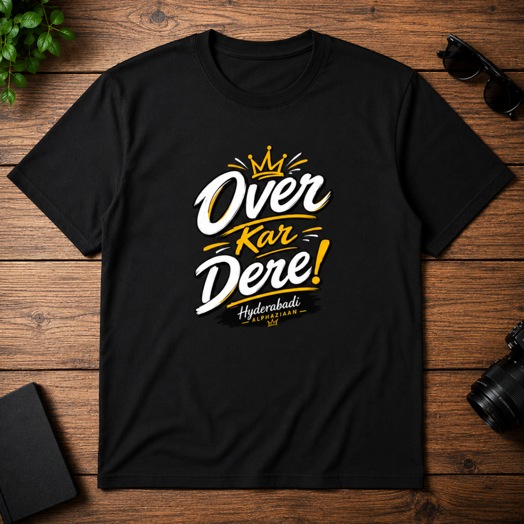 Over Kar Dere! - Hyderabadi Classic Graphic T-Shirt