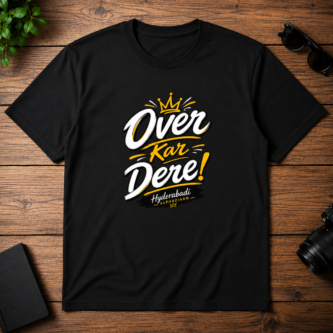 Over Kar Dere! - Hyderabadi Classic Graphic T-Shirt
