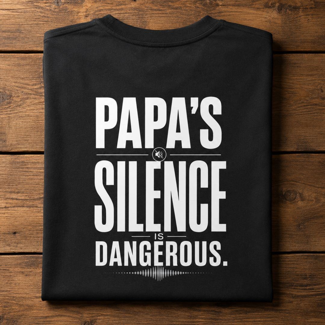Papa's Silence Is Dangerous - Oversized Graphic T-Shirt