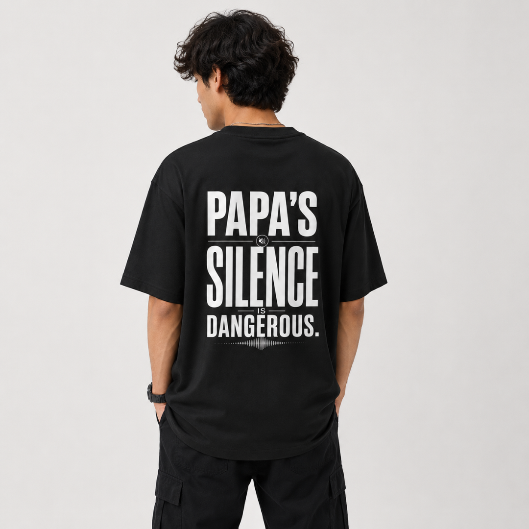 Papa's Silence Is Dangerous - Oversized Graphic T-Shirt