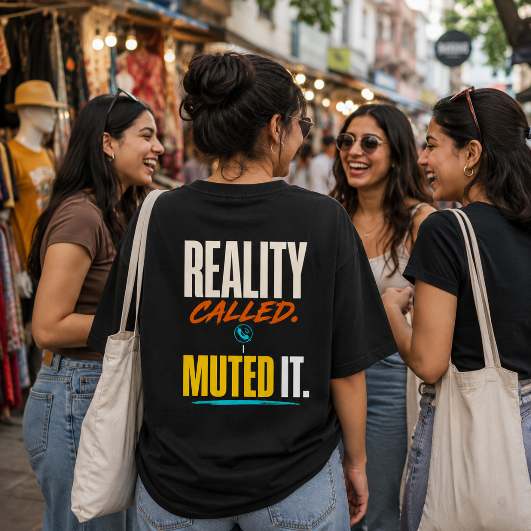 Reality Called. I Muted It. - Oversized Graphic T-Shirt