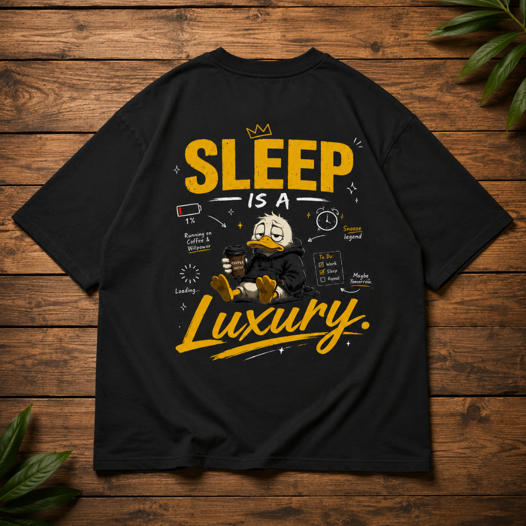 Sleep Is a Luxury - Oversized Graphic T-Shirt