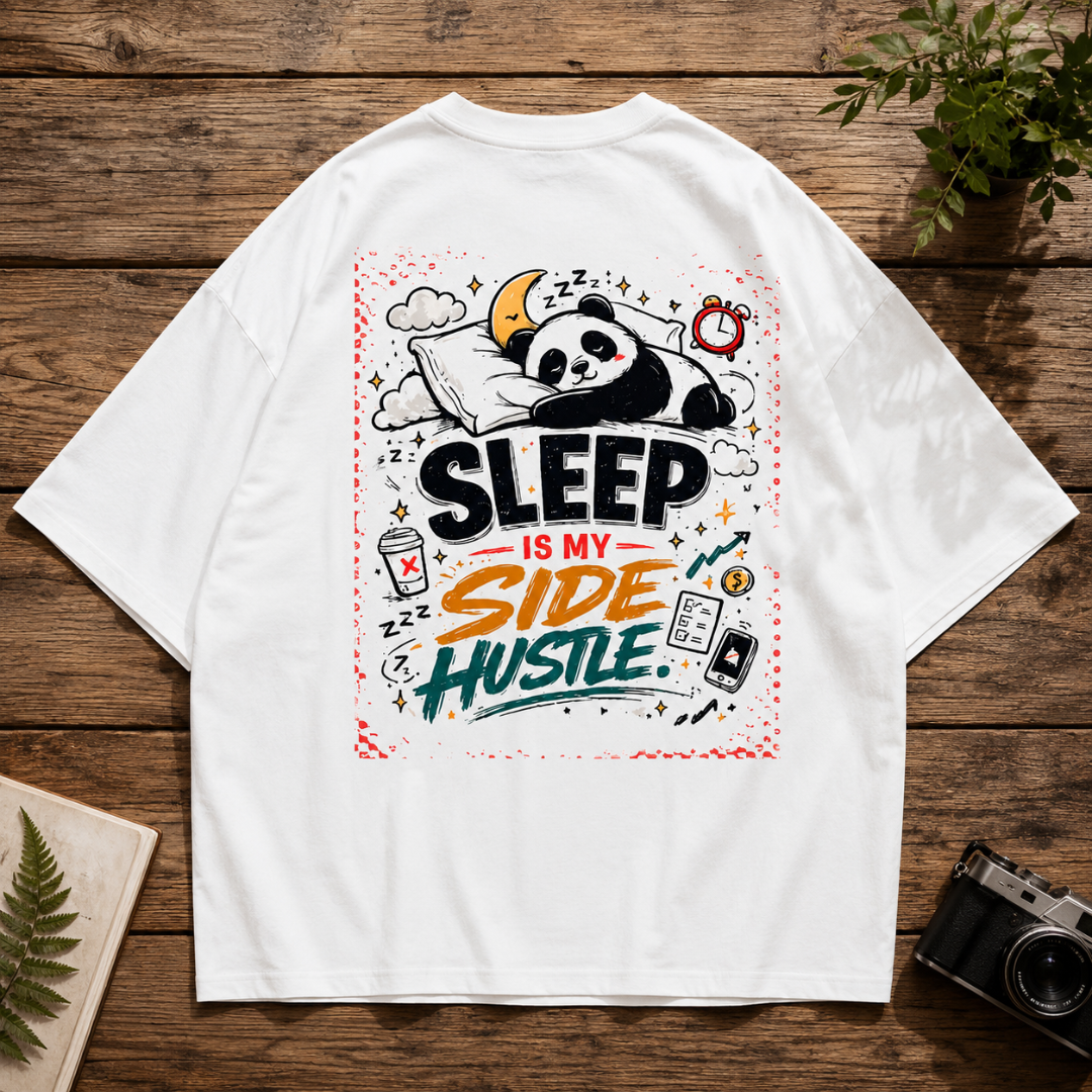 Sleep Is My Side Hustle - Oversized Graphic T-Shirt