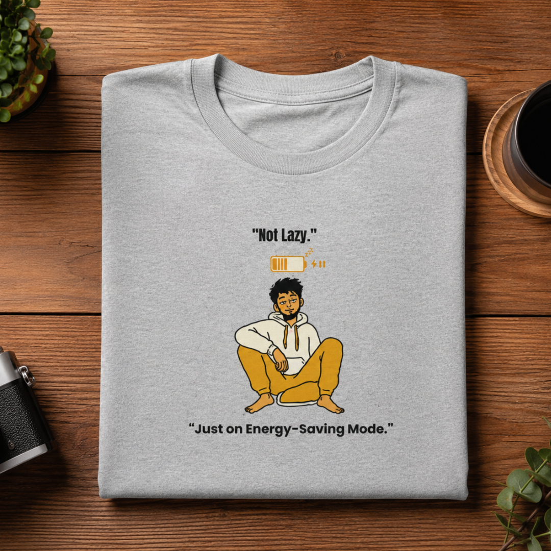 Funny "Not Lazy. Just on Energy-Saving Mode." graphic T-shirt